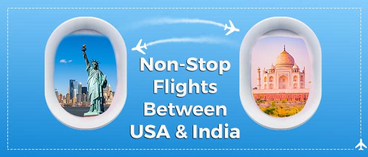 Non-Stop Flights Between USA & India