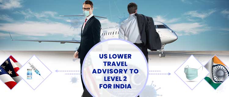 USA Lower Travel advisory to level 2 for India