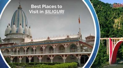 Places to visit in Siliguri