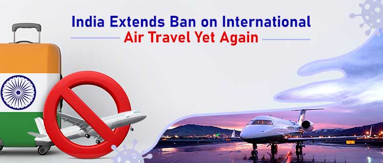 India Extends Ban on International Air Travel Yet Again