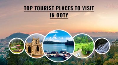 Top-Places to Visit in Ooty