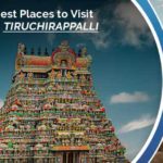Places to Visit in Tiruchirappalli