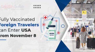 Fully Vaccinated Travelers Can Enter USA from November 8