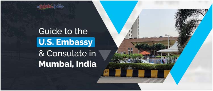 Guide To US Embassy Consulates In Mumbai India MyTicketsToIndia guide-to-us-embassy-consulates-in-mumbai-india-myticketstoindia