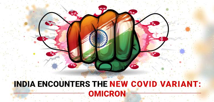 India Encounters The New Covid Variant: Omicron
