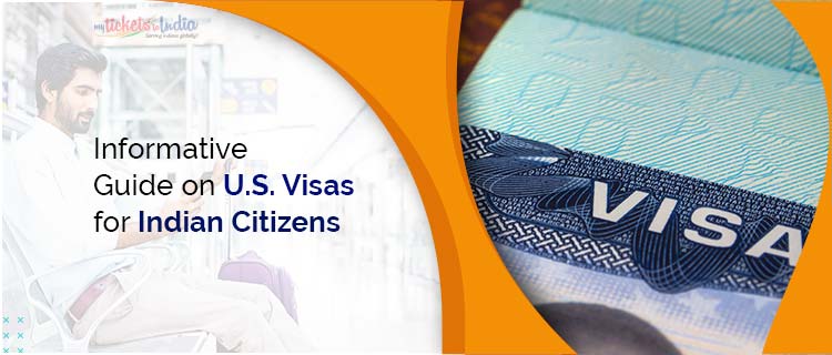 Informative Guide on U.S. Visas for Indian Citizens