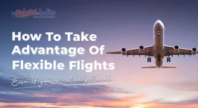 How To Take Advantage Of Flexible Flights