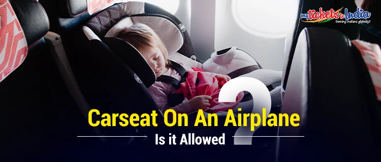 Carseat On An Airplane Is It Allowed